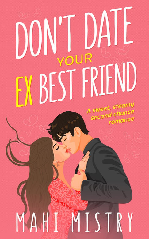 Don't Date Your Ex Best Friend Don't Date Your Ex Best Friend